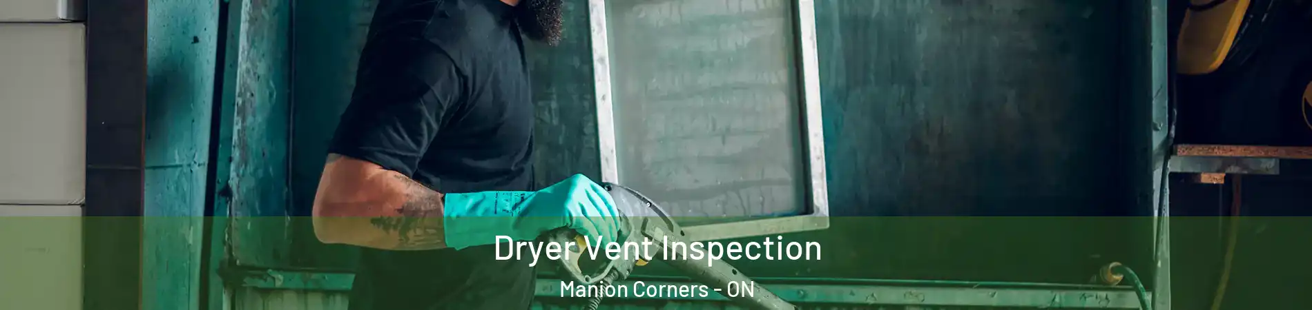  Dryer Vent Inspection Manion Corners - ON