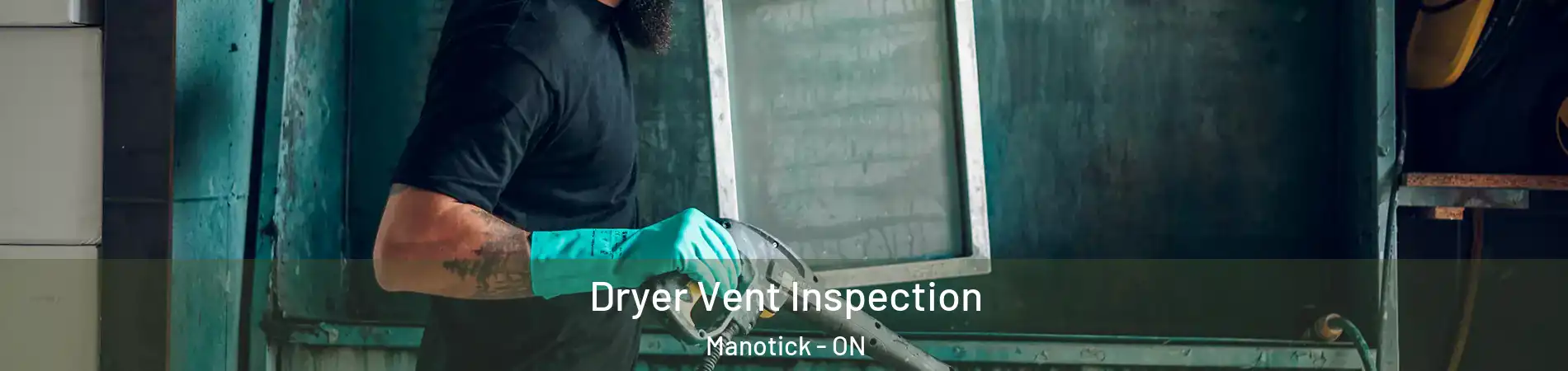  Dryer Vent Inspection Manotick - ON