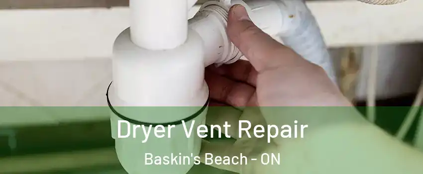  Dryer Vent Repair Baskin's Beach - ON