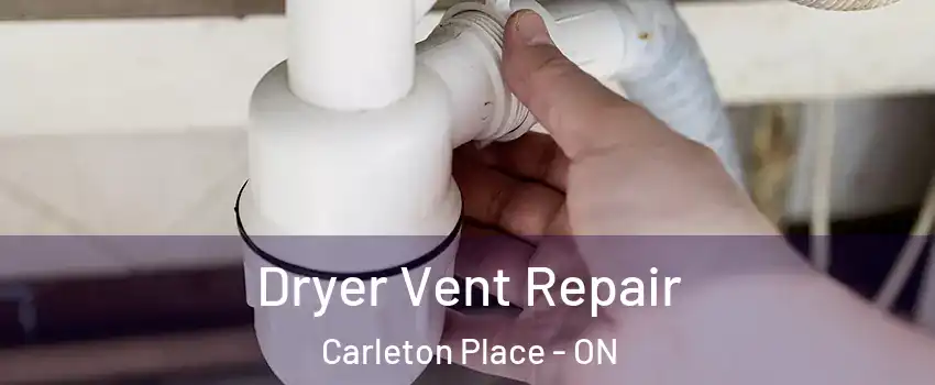  Dryer Vent Repair Carleton Place - ON