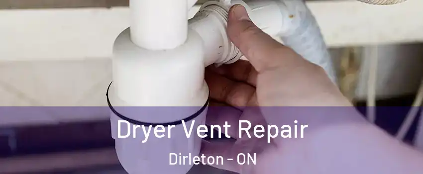  Dryer Vent Repair Dirleton - ON