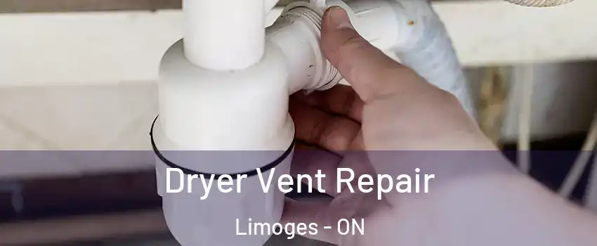  Dryer Vent Repair Limoges - ON