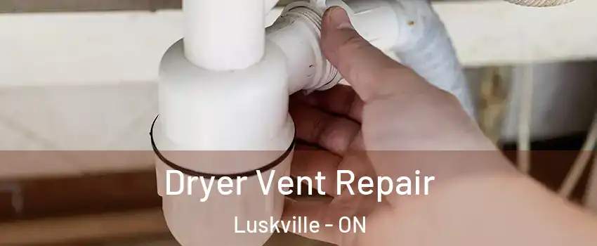  Dryer Vent Repair Luskville - ON