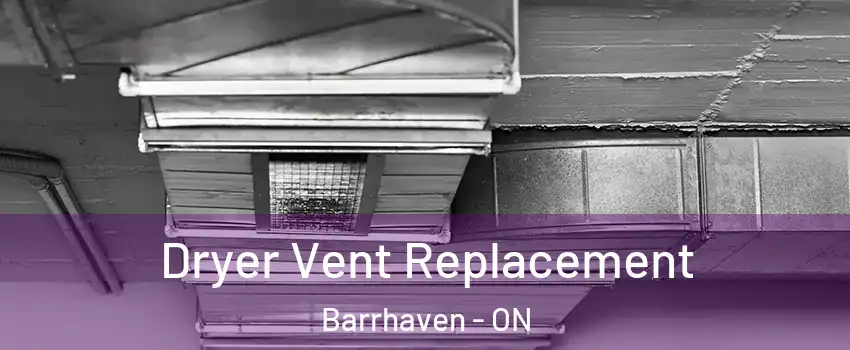  Dryer Vent Replacement Barrhaven - ON