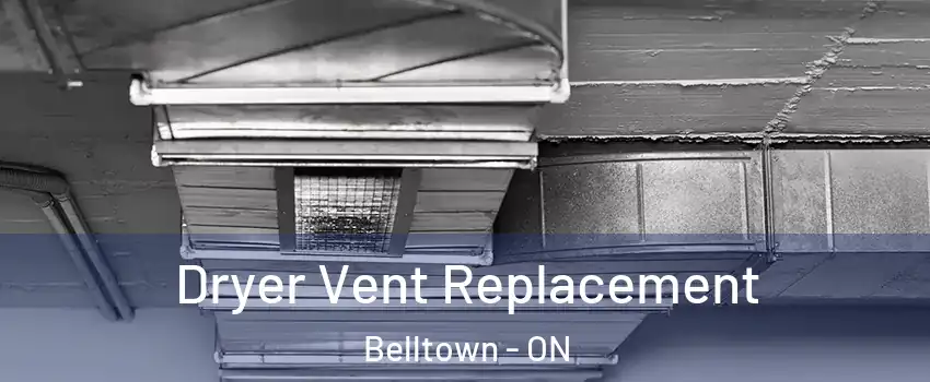  Dryer Vent Replacement Belltown - ON