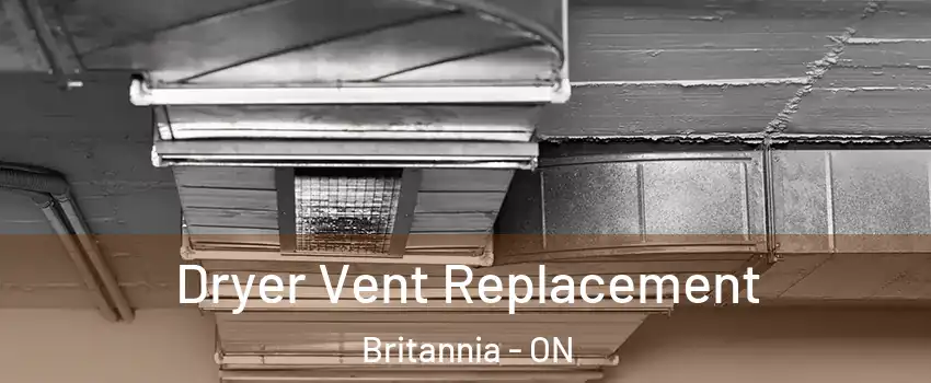  Dryer Vent Replacement Britannia - ON