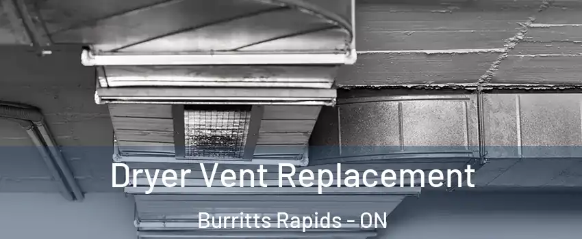  Dryer Vent Replacement Burritts Rapids - ON