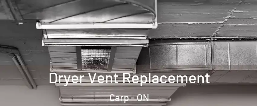  Dryer Vent Replacement Carp - ON