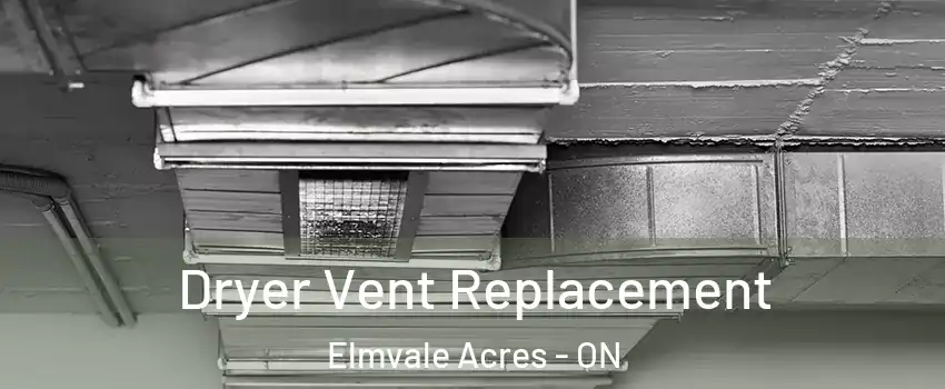  Dryer Vent Replacement Elmvale Acres - ON