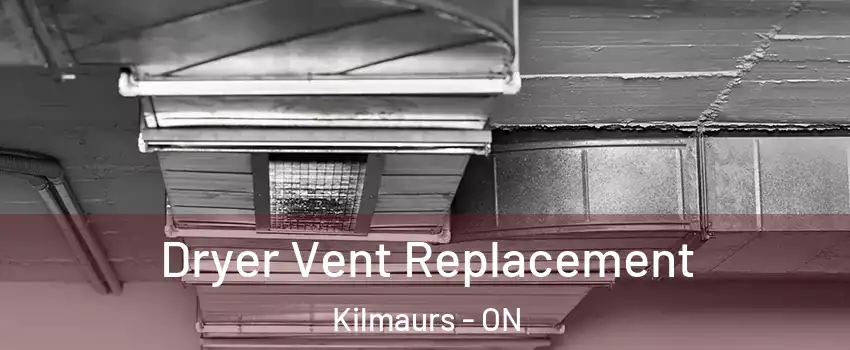  Dryer Vent Replacement Kilmaurs - ON