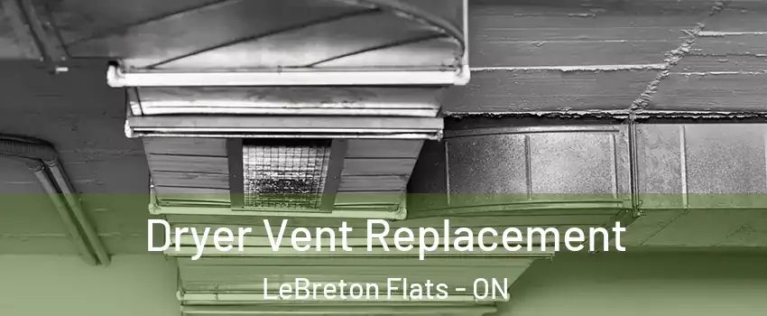  Dryer Vent Replacement LeBreton Flats - ON