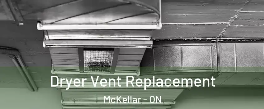  Dryer Vent Replacement McKellar - ON