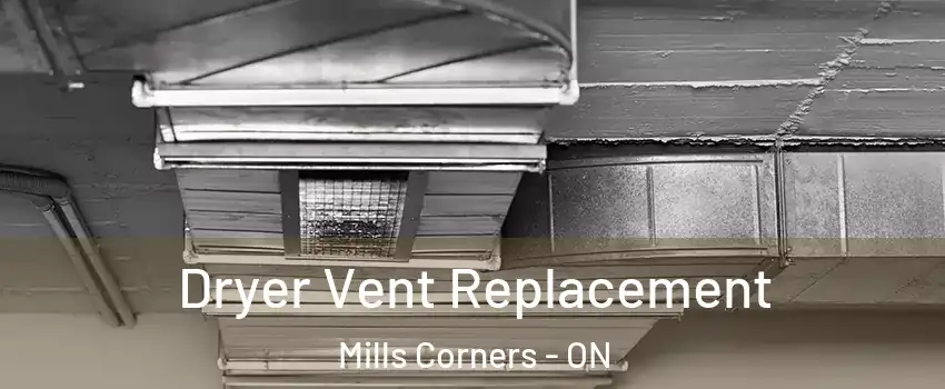  Dryer Vent Replacement Mills Corners - ON