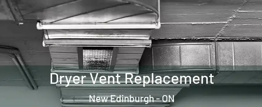  Dryer Vent Replacement New Edinburgh - ON