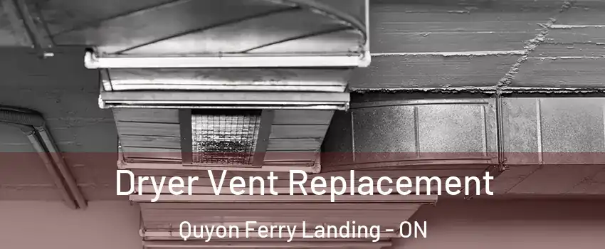  Dryer Vent Replacement Quyon Ferry Landing - ON