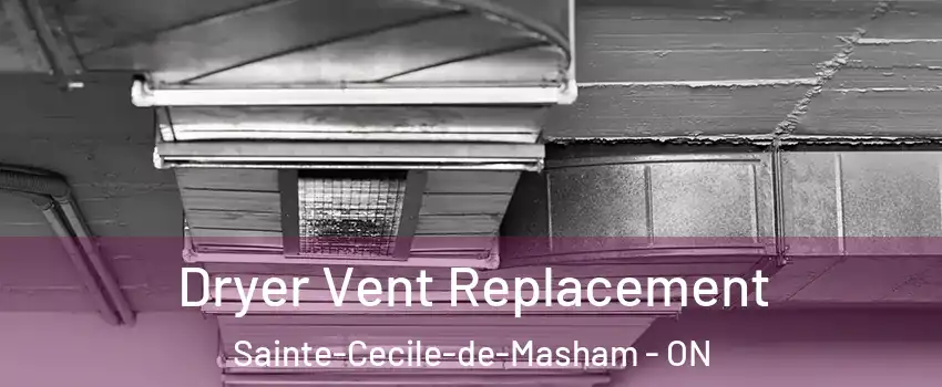  Dryer Vent Replacement Sainte-Cecile-de-Masham - ON