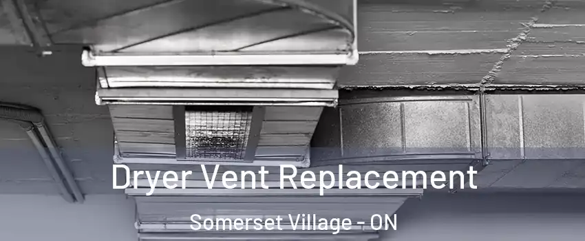  Dryer Vent Replacement Somerset Village - ON