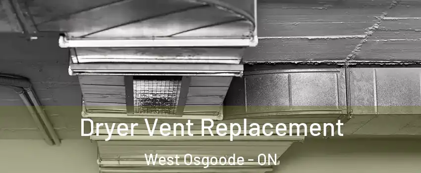  Dryer Vent Replacement West Osgoode - ON