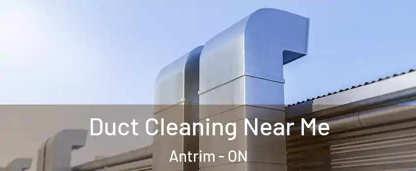  Duct Cleaning Near Me Antrim - ON