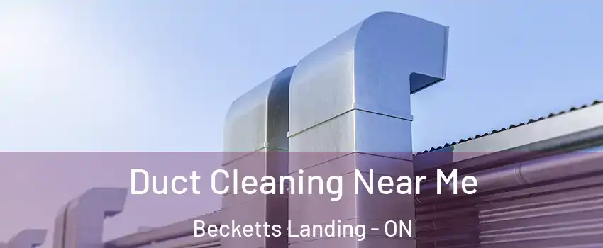  Duct Cleaning Near Me Becketts Landing - ON