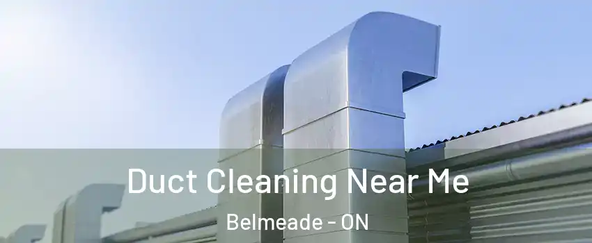  Duct Cleaning Near Me Belmeade - ON