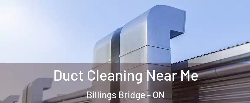  Duct Cleaning Near Me Billings Bridge - ON