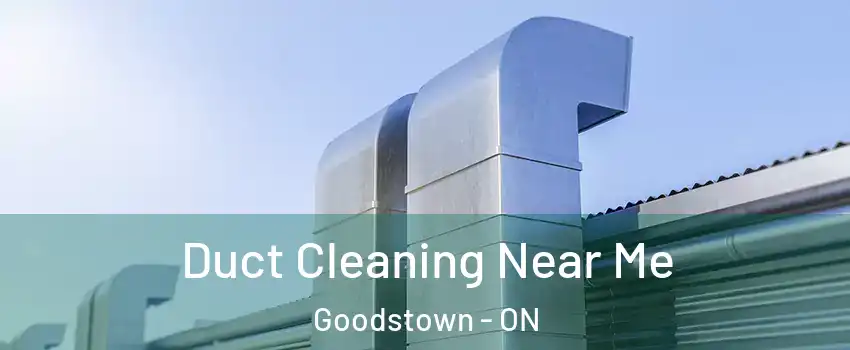  Duct Cleaning Near Me Goodstown - ON