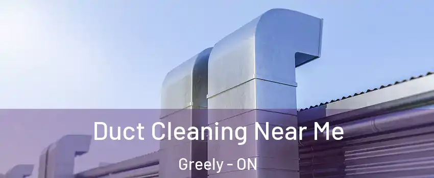  Duct Cleaning Near Me Greely - ON