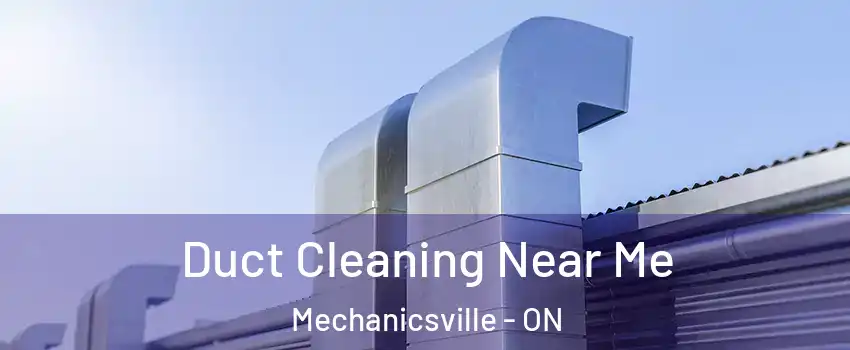  Duct Cleaning Near Me Mechanicsville - ON