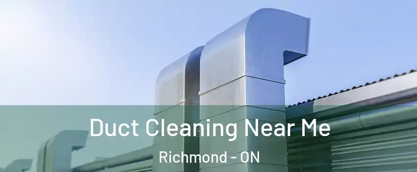  Duct Cleaning Near Me Richmond - ON