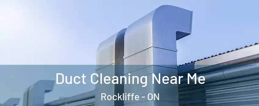  Duct Cleaning Near Me Rockliffe - ON