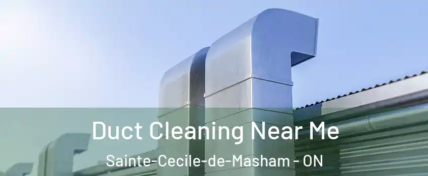  Duct Cleaning Near Me Sainte-Cecile-de-Masham - ON