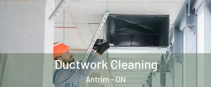  Ductwork Cleaning Antrim - ON