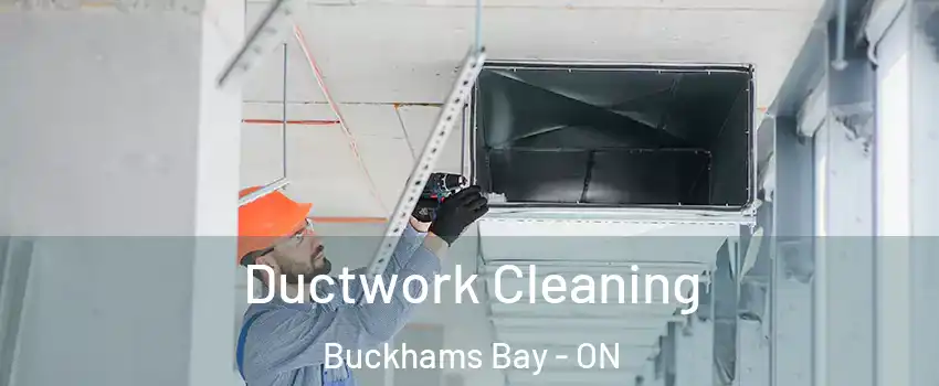  Ductwork Cleaning Buckhams Bay - ON