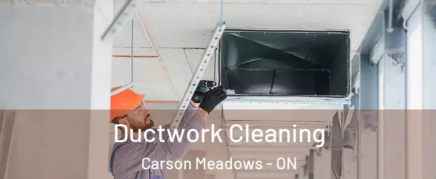  Ductwork Cleaning Carson Meadows - ON