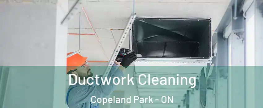  Ductwork Cleaning Copeland Park - ON