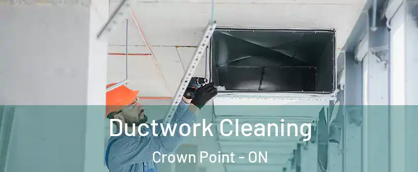  Ductwork Cleaning Crown Point - ON