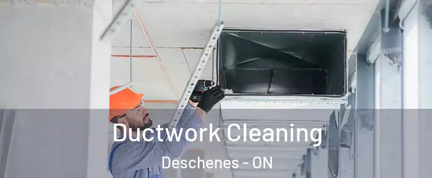  Ductwork Cleaning Deschenes - ON