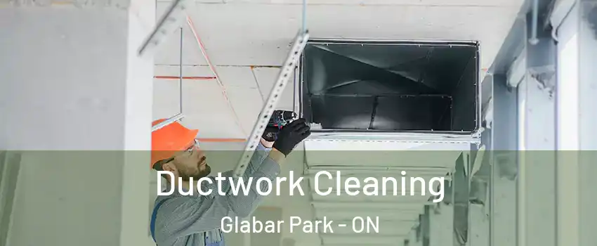  Ductwork Cleaning Glabar Park - ON