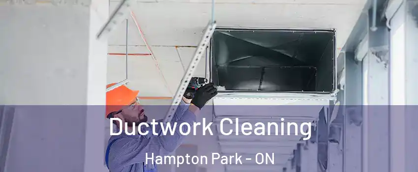  Ductwork Cleaning Hampton Park - ON