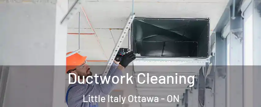  Ductwork Cleaning Little Italy Ottawa - ON