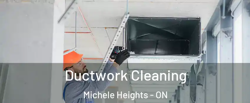  Ductwork Cleaning Michele Heights - ON