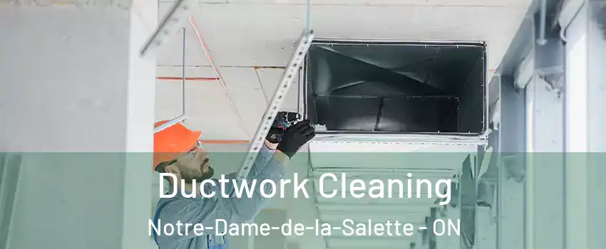  Ductwork Cleaning Notre-Dame-de-la-Salette - ON