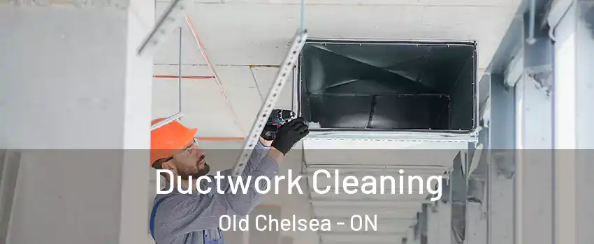  Ductwork Cleaning Old Chelsea - ON