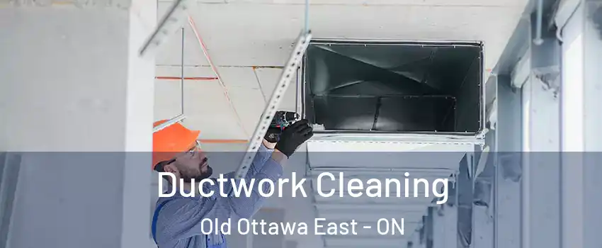  Ductwork Cleaning Old Ottawa East - ON