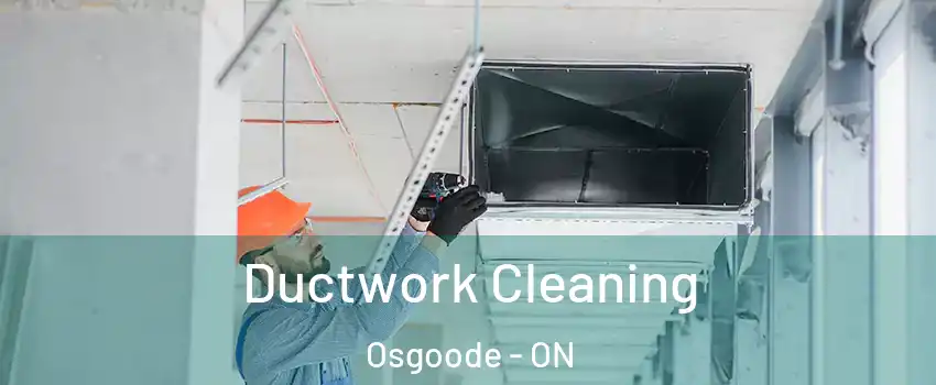  Ductwork Cleaning Osgoode - ON