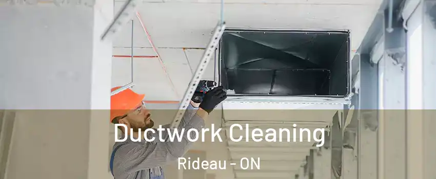  Ductwork Cleaning Rideau - ON