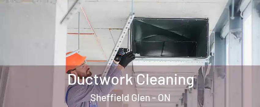  Ductwork Cleaning Sheffield Glen - ON