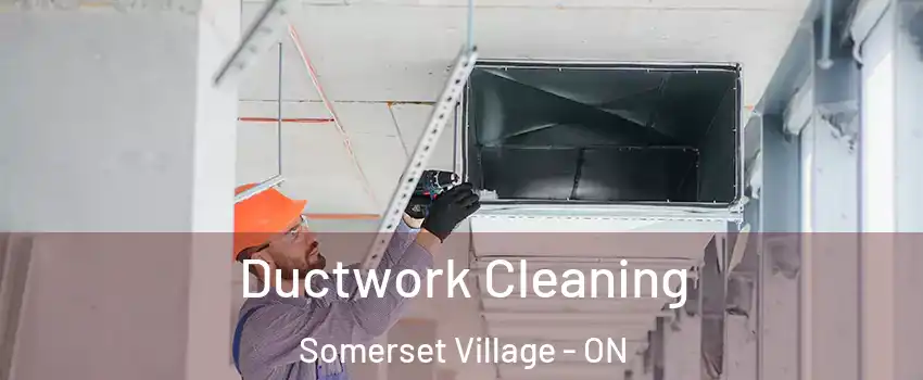  Ductwork Cleaning Somerset Village - ON