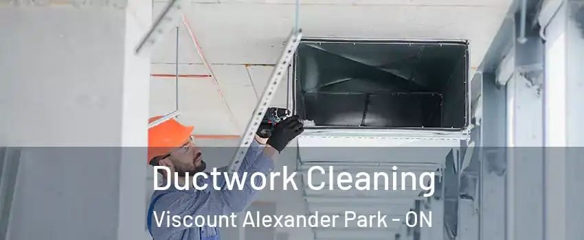  Ductwork Cleaning Viscount Alexander Park - ON